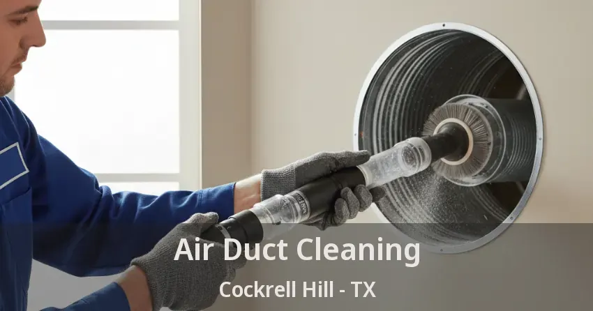 Air Duct Cleaning Cockrell Hill - TX Air Duct Cleaning Cockrell Hill - TX